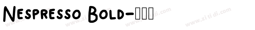 Nespresso Bold字体转换 Nespresso Bold字体转换